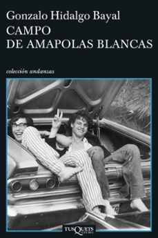 campo de amapolas blancas-gonzalo hidalgo bayal-9788483830697