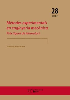 metodes experimentals en enginyeria mecanica-francisco huera huarte-9788484249597