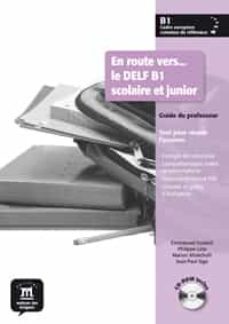 en route vers le delf b1 scolaire et junior cdrom guide pedagogiq ue-9788484437697