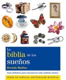 la biblia de los sueños: guia de los sueños para interpretar todo simbolo onirico-9788484453697