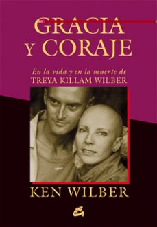 gracia y coraje-ken wilber-9788484455097