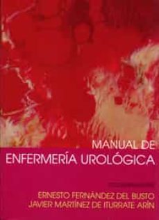 manual de enfermeria urologica-ernesto fernandez del busto-javier martinez de iturrate arin-9788484480297