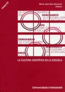 la cultura cientifica en la escuela (+cd)-maria jose saez brezmes-9788484484097
