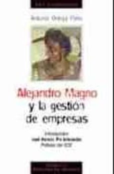 alejandro magno y la gestion de empresas (3ª ed.)-9788484691297