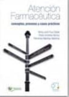atencion farmaceutica: conceptos, procesos y casos practicos-maria jose faus dader-9788484736097