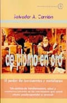 de plomo en oro: el poder de los cuentos y metaforas-salvador a. carrion-9788486961497