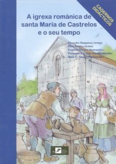 a igrexa romanica de santa maria de castrelos e o seu tempo-9788489599697