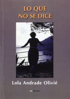 lo que no se dice-lola andrade olive-9788490079997