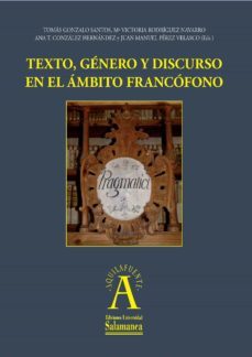 texto, gènero y discurso en el ·mbito francufono (ebook)-9788490125397