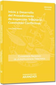 inicio y desarrollo del procedimiento de inspeccion tributaria: cuestiones conflictivas-juan calvo vergez-9788490144497