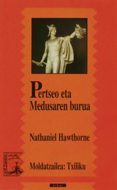 pertseo eta medusaren burua (ebook)-nathaniel hawthorne-9788490274897
