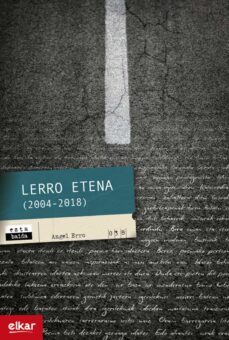 lerro etena (2004-2018)-angel erro jimenez-9788490279397