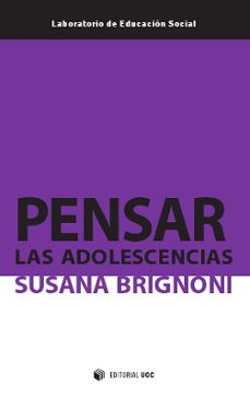 pensar las adolescencias-susana brignoni-9788490292297