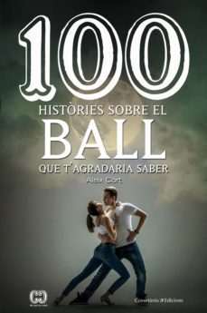 100 histories sobre el ball que t agradaria saber-aleix cort-9788490346297