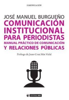 comunicacion institucional para periodistas (ebook)-jose manuel burgueño-9788490646397