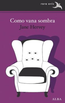 como vana sombra-jane hervey-9788490652497