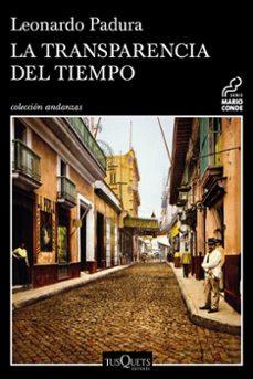 la transparencia del tiempo-leonardo padura-9788490664797