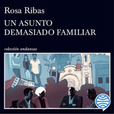 un asunto demasiado familiar (audiolibro)-rosa ribas-9788490667897