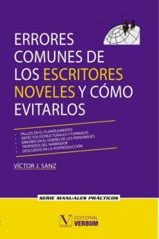 errores comunes de los escritores noveles y como evitarlos-victor j. sanz-9788490745397