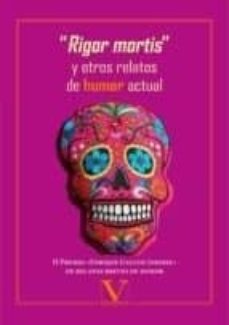 "rigor mortis" y otros relatos e humor actual (ebook)-9788490746097