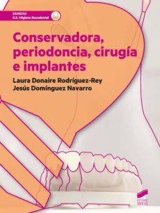 conservadora, periodoncia, cirugia e implantes (ebook)-laura donaire rodriguez rey-jesus dominguez navarro-9788490778197