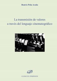 la transmision de valores a traves del lenguaje cinematografico (ebook)-beatriz peña acuña-9788490850497
