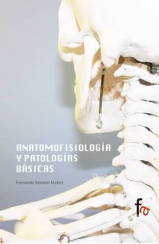 anatomofisiologia y patologias basicas-fernando moreno muñoz-9788490888797