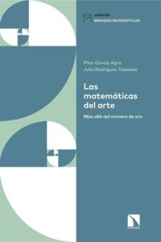 las matematicas del arte-julio rodriguez taboada-pilar garcia agra-9788490974797