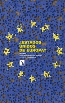 ¿estados unidos de europa?-cesareo rodriguez aguilera de prat-9788490978597