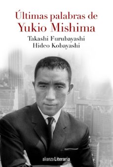 ultimas palabras de yukio mishima-yukio mishima-hideo kobayashi-9788491041597