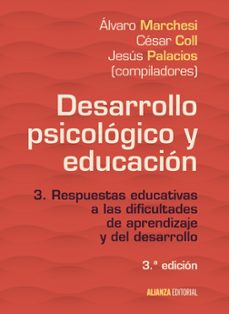desarrollo psicologico y educacion (3ª ed.)-alvaro marchesi-jesus palacios-cesar coll-9788491046097