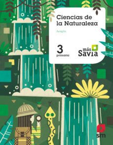 ciencias naturales 3º educacion primaria mas savia (aragon) cast ed 2018-9788491076797