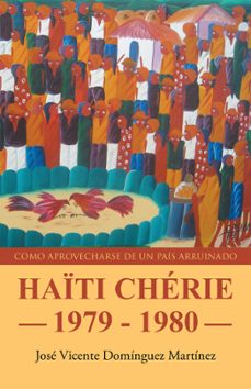 (i.b.d.) haiti cherie 1979 - 1980-jose vicente dominguez martinez-9788491120797