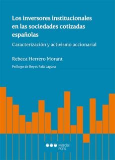los inversores institucionales en las sociedades cotizadas españo las. caracterizacion y activismo accionarial-rebeca herrero morant-9788491237297