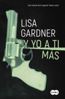y yo a ti mas (tessa leoni 1) (ebook)-lisa gardner-9788491290797
