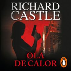 ola de calor (serie castle 1) (audiolibro)-richard castle-9788491297697