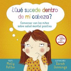 ¿que sucede dentro de mi cabeza?-molly potter-sarah jennings-9788491452997