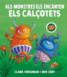 als monstres els encanten els calçotets-claire freedman-9788491458197