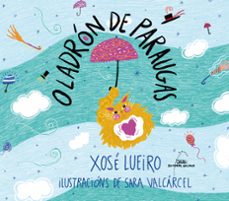 o ladron de paraugas-xose lueiro-9788491517597