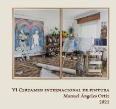 vi certamen internacional de pintura manuel çngeles ortiz 2021-9788491594697