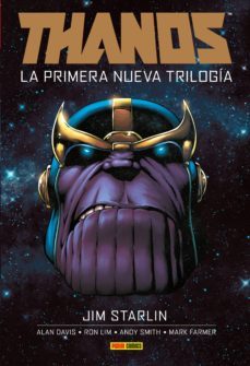 thanos: la primera nueva trilogia-alan davis-jim starlin-ron lim-9788491679097
