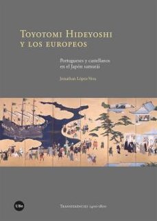toyotomi hideyoshi y los europeos-9788491687597