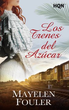 los trenes de azucar-mayelen fouler-9788491708797