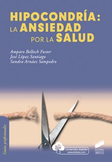 hipocondria: la ansiedad por la salud (ebook)-amparo belloch fuster-jose lopez santiago-sandra arnaez sampedro-9788491719397