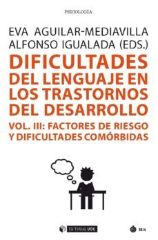 dificultades del lenguaje en los trastornos del desarrollo (vol iii) (ebook)-eva aguilar mediavilla-a igualada-9788491805397