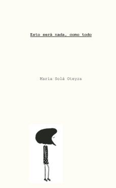 esto sera nada, como todo-maria sola oteyza-9788491941897