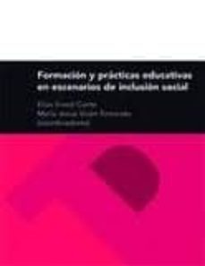 formacion y practicas educativas en escenarios de inclusion socia l-elias vived conte-9788492521197