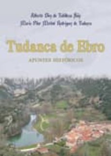 tudanca de ebro: apuntes historicos-alberto diez de tubillexa saiz-pilar merlos rodriguez de tudanca-9788492629497