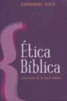 etica biblica: fundamentos de la moral cristiana-emmanuel buch cami-9788492726097