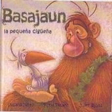 basajaun: la pequeña cigueña-susana pinto-patxi pelaez-9788492784097